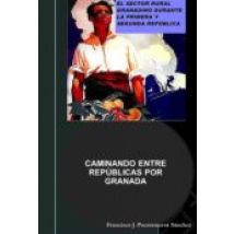 Caminando Entre Rep��blicas Por Granada (ebook)