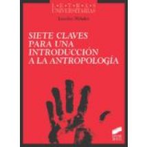 Siete Claves Para Una Introducción A La Antropología (ebook)