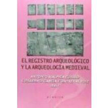 Registro Arqueológico Y La Arqueología Medieval