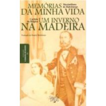 Memórias Da Minha Vida E Inverno Na Madeira (ebook)