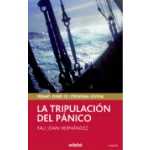 La Tripulacion Del Panico (premio Edebe 2004 De Literatura)