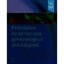 Principios De La Cirugía Ginecológica Oncológica