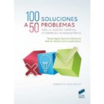 100 Soluciones A 50 Casos Prácticos Para La Gestión Turística De Empre