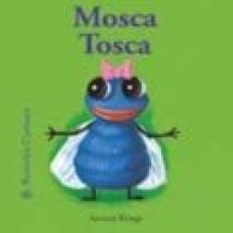 Mosca Tosca (bestioles Curioses)(catala)