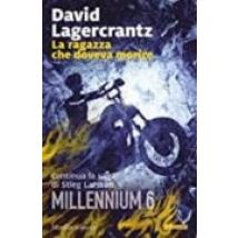 La Ragazza Che Doveva Morire. Millennium Vol.6