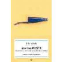 Ansiosa Mente: Claves Para Reconocer Y Desafiar La Ansiedad
