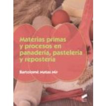 Materias Primas Y Procesos En Panadería Paselería Y Repostería (ebook)