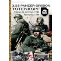 3.ss-panzer-division Totenkopf: Frente De Ucrania 1943 - Rumania 1944