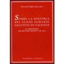 Sobre La Historia Del Juicio Sumario Ejecutivo En Valencia: La Or Dena