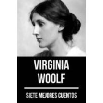 7 Mejores Cuentos De Virginia Woolf (ebook)