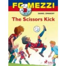 Fc Mezzi 3: The Scissors Kick (ebook)