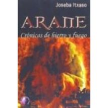 Arane: Cronicas De Hierro Y Fuego