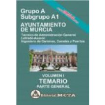 Grupo A Subgrupo A1 Del Ayuntamiento De Murcia Volumen I: Temario (par