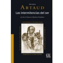 Antonin Artaud: Las Intermitencias Del Ser