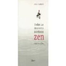 Todas Las Mujeres Somos Zen