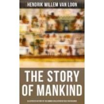 The Story Of Mankind - Illustrated History Of The Human Civilization R