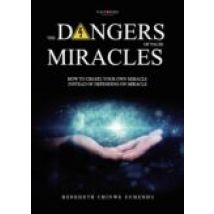 The Dangers Of False Miracles (ebook)