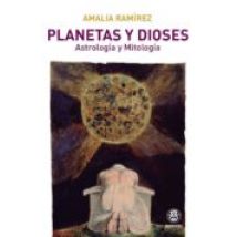 Planetas Y Dioses: Astrologia Y Mitologia
