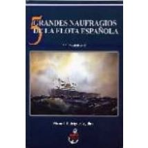 Cinco Grandes Naufragios De La Flota Española: 1976-1988
