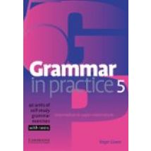 Grammar In Practice (level 5) (intermediate To Upper-intermediate )