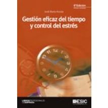 Gestion Eficaz Del Tiempo Y Control Del Estres - 6ª Edicion