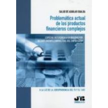 Problematica Actual De Los Productos Financieros Complejos. Especial R