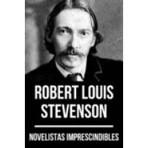 Novelistas Imprescindibles - Robert Louis Stevenson (ebook)