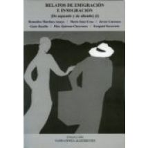 Relatos De Emigracion E Inmigracion: De Aquende Y De Allende I