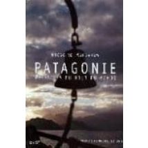 Patagonie: Histories Du Bout Du Monde