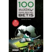 100 Motivos Para Ser Del Betis