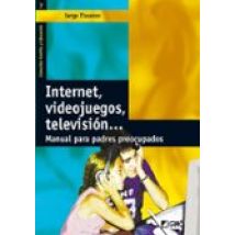 Internet Videojuegos Television: Manual Para Padres Preocupados