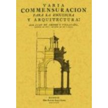 Varia Conmensuracion Para La Escultura Y Arquitectura (facsimil)