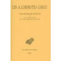Les Alchimistes Grecs Tome X: L Anonyme De Zuretti Ou L Art Sacre Et D