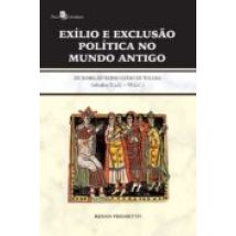 Exílio E Exclusão Política No Mundo Antigo (ebook)