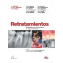 Retratamientos. Soluciones Para Patologia Apical De Origen Endodontico