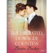 The Liberated Dowager Countess - Erotic Short Story (ebook)