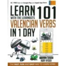 Learn 101 Valencian Verbs In 1 Day: With The Learnbots