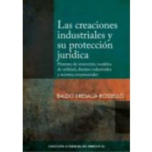 Las Creaciones Industriales Y Su Protección Jurídica (ebook)