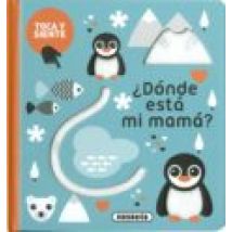 Toca Y Siente :¿dónde Está Mi Mamá?