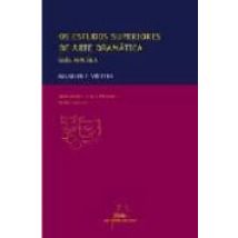 Os Estudos Superiores De Arte Dramatica: Guia Practica