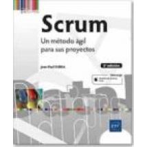 Scrum: Un Metodo Agil Para Sus Proyectos (2ª Ed.)