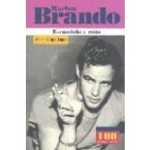 Marlon Brando: Escandalo Y Mito