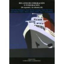 Relatos De Emigracion E Inmigracion: De Aquende Y Allende Ii