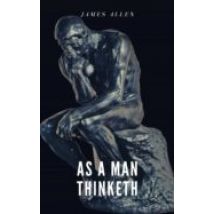 As A Man Thinketh (ebook)