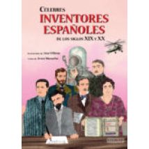 Celebres Inventores Españoles De Los Siglos Xix Y Xx
