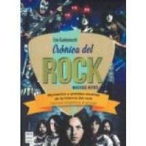 Cronica Del Rock: Nuevos Hitos: Momentos Y Grandes Escenas De La Histo