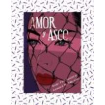 Amor Y Asco (ilustrado)