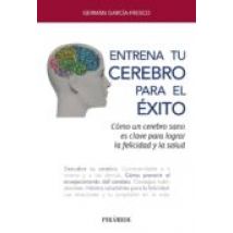 Entrena Tu Cerebro Para El Éxito (ebook)