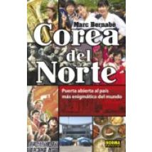 Corea Del Norte: Puerta Abierta Al Pais Mas Enigmatico Del Mundo