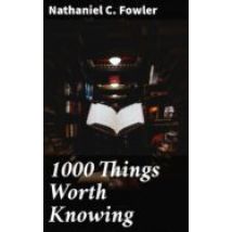 1000 Things Worth Knowing (ebook)